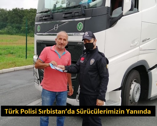 Türk Polisi Sırbistan’da Sürücülerimizin Yanında 