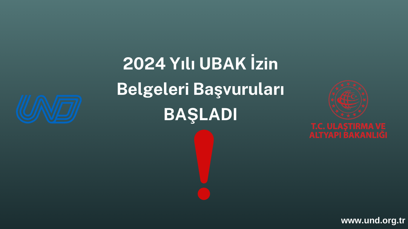 HATIRLATMA: 2024 Yılı UBAK İzin Belgeleri Dağıtımı Başvuruları İçin Son tarih 31 Ekim !