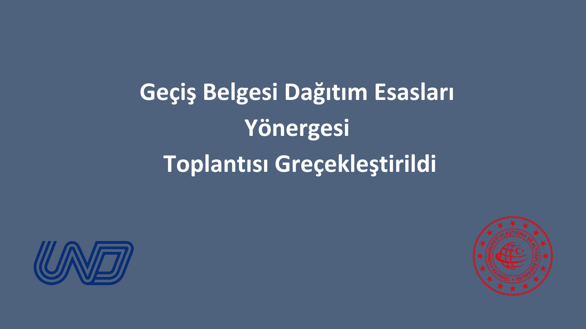 Geçiş Belgesi Dağıtım Esasları Yönergesi Toplantısı Gerçekleştirildi