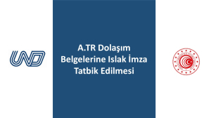 A.TR Dolaşım Belgelerine Islak İmza Tatbik Edilmesi