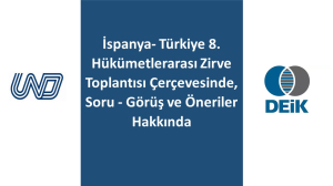 İspanya- Türkiye 8. Hükümetlerarası Zirve Toplantısı Çerçevesinde, Soru - Görüş ve Öneriler Hakkında