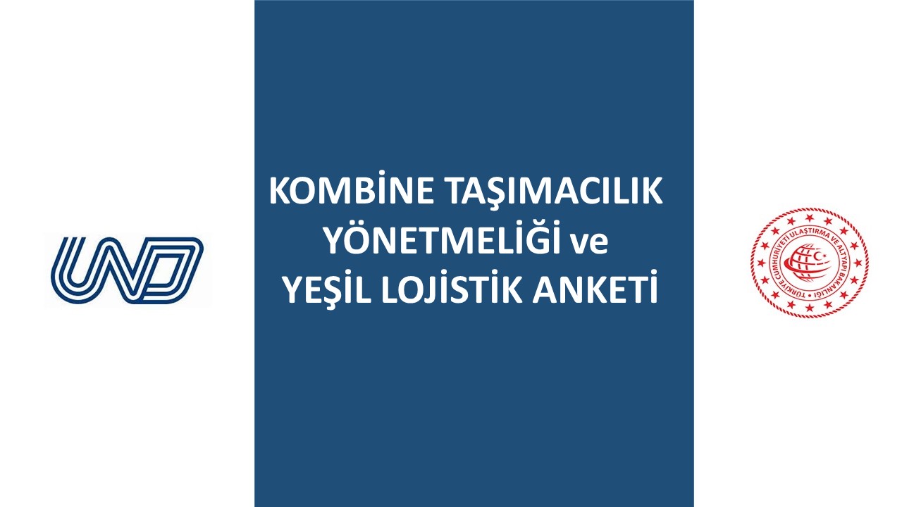 Kombine Taşımacılık Yönetmeliği ve Yeşil Lojistik Anketi 