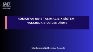 1 Temmuz 2024 İtibari İle Romanya’da RO e-Taşıma UIT Kodu İbraz Etmeyen Sürücülere 2.000 Euro’ya Kadar Ceza Uygulanabilecek