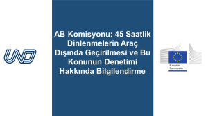 AB Komisyonu: 45 Saatlik Dinlenmelerin Araç Dışında Geçirilmesi ve Bu Konunun Denetimi Hakkında Bilgilendirme