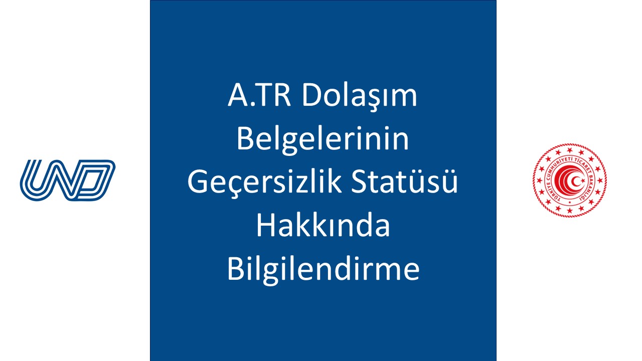 A.TR Dolaşım Belgelerinin Geçersizlik Statüsü Hakkında Bilgilendirme