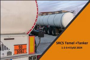 SRC5 TEMEL+ TANKER Sınavı Öncesi Eğitim 1- 4 Eylül 2024 Tarihinde Gerçekleşecek