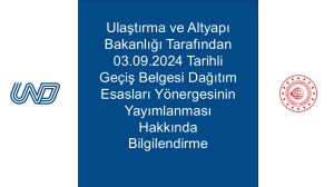 03.09.2024 Tarihinde Yayımlanan Geçiş Belgesi Dağıtım Esasları Yönergesi Hakkında Bilgilendirme