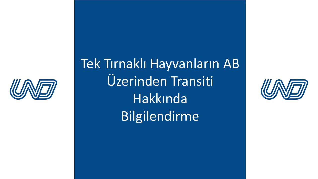 Tek Tırnaklı Hayvanların AB Üzerinden Transiti Hakkında Bilgilendirme  