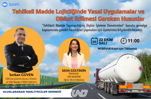 Tehlikeli Madde Lojistiğinde Yasal Uygulamalar ve Dikkat Edilmesi Gerekenler Konulu Webinarı