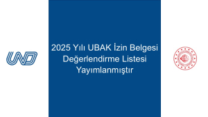 2025 Yılı UBAK İzin Belgesi Değerlendirme Listesi Yayımlanmıştır