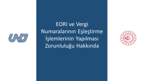 EORI ve Vergi Numaralarının Eşleştirme İşlemlerinin Yapılması Zorunluluğu Hakkında