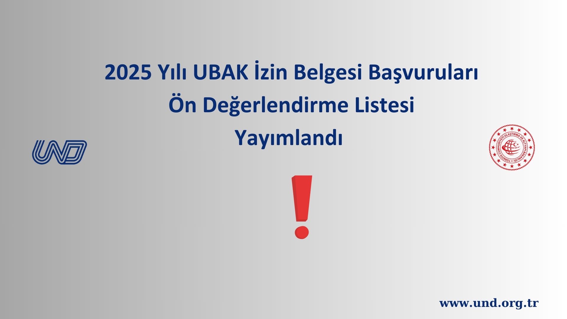 HATIRLATMA: 2025 Yılı UBAK İzin Belgesi Başvuruları Ön Değerlendirme Listesi Yayımlandı