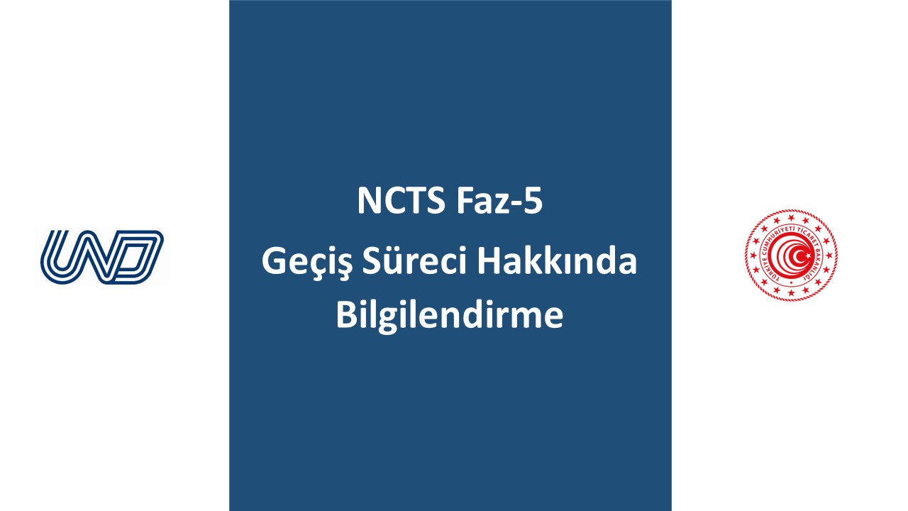 NCTS Faz-5'e Geçiş Sürecinde Gümrük İşlemlerinde 8-10 Saat Kesinti Yaşanacak!