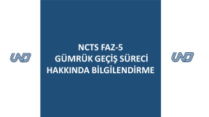 NCTS Faz 5 Gümrük Geçiş Süreci Hakkında Bilgilendirme