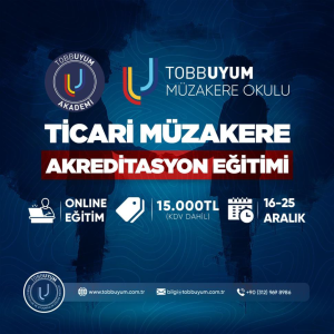 TOBBUND ve UND Üyelerine Özel TOBBUYUM Ticari Müzakere Akreditasyon Eğitimi