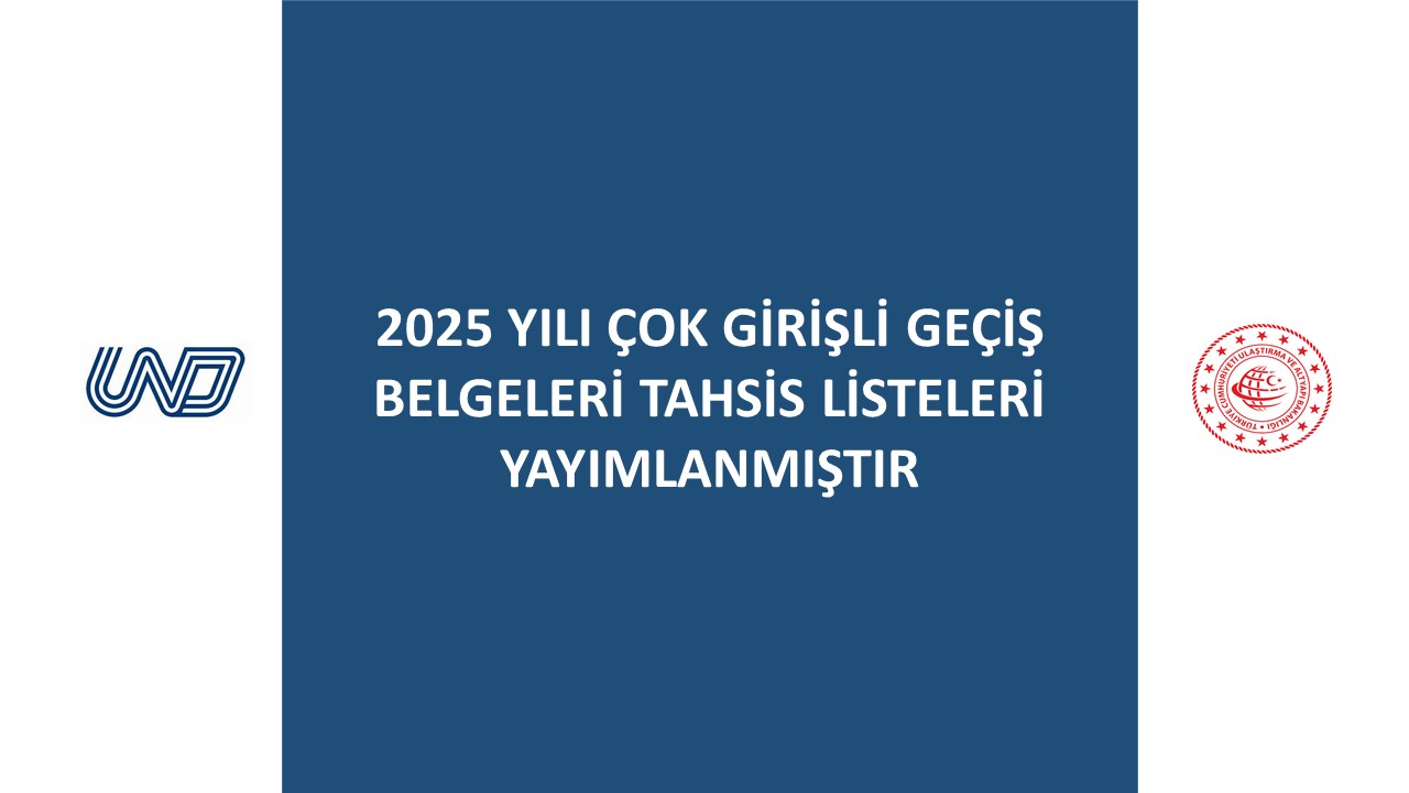 2025 Yılı Çok Girişli Geçiş Belgeleri Tahsis Listeleri Yayımlanmıştır