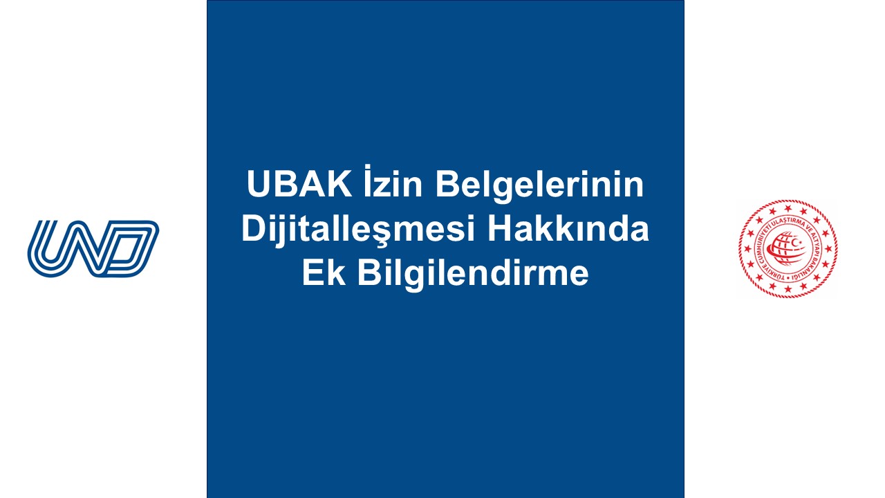 UBAK İzin Belgelerinin Dijitalleşmesi Hakkında Ek Bilgilendirme