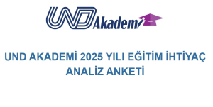 UND Akademi 2025 Yılı Eğitim İhtiyaç Analiz Anketine Katılın