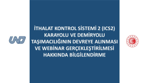 İthalat Kontrol Sistemi 2 (ICS2) Karayolu ve Demiryolu Taşımacılığının Devreye Alınması ve Webinar Gerçekleştirilmesi Hakkında Bilgilendirme